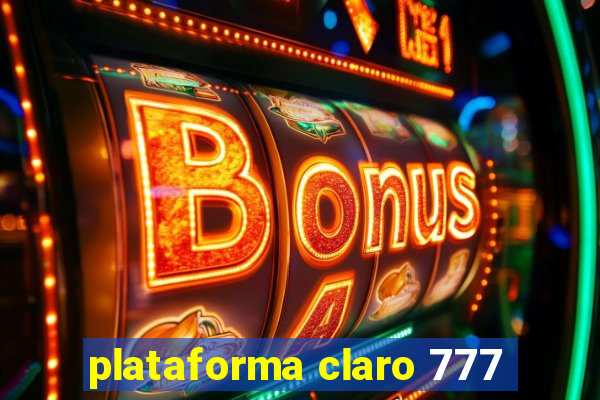 plataforma claro 777